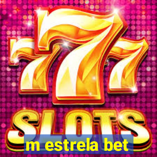 m estrela bet