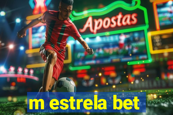 m estrela bet