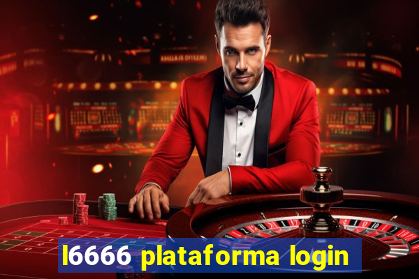 l6666 plataforma login