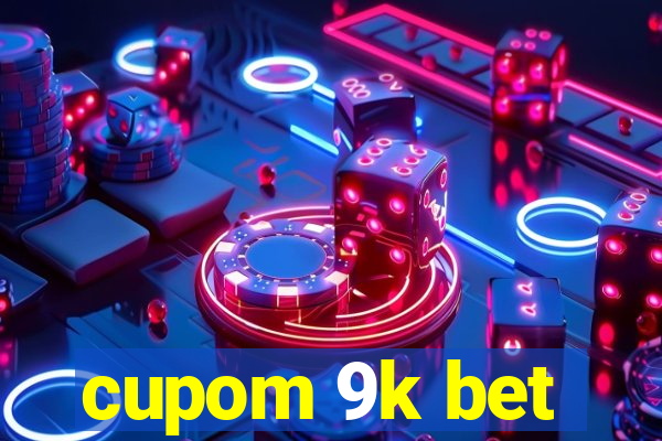 cupom 9k bet