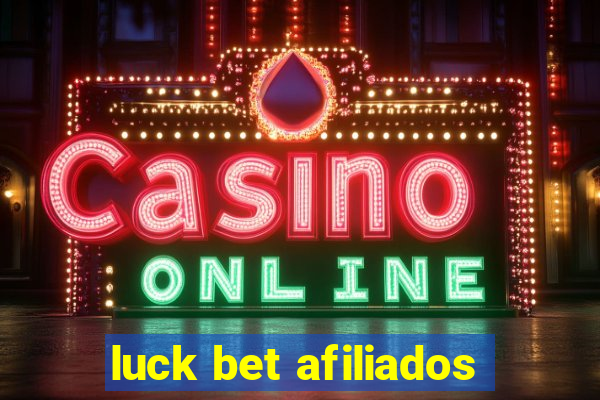 luck bet afiliados