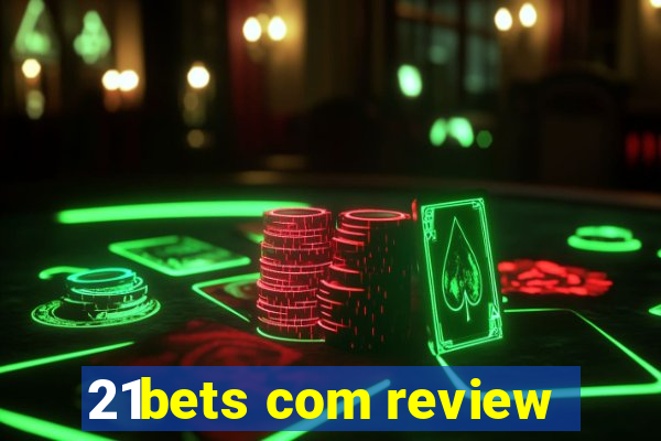 21bets com review