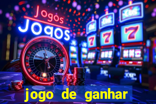 jogo de ganhar dinheiro de verdade grátis