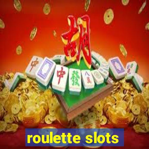 roulette slots