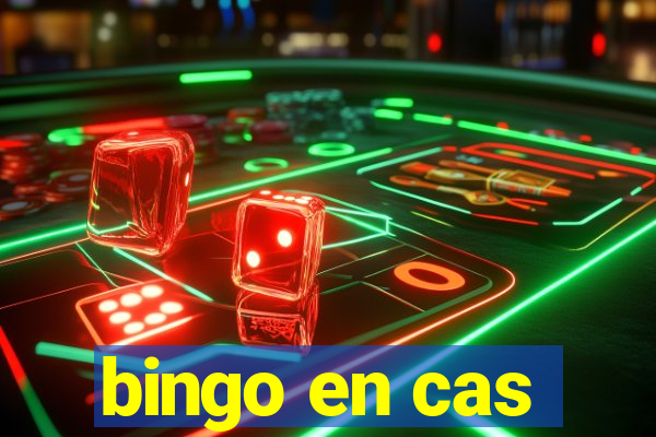 bingo en cas