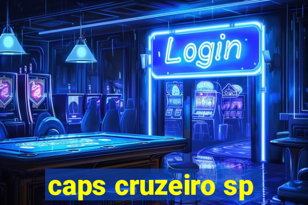 caps cruzeiro sp