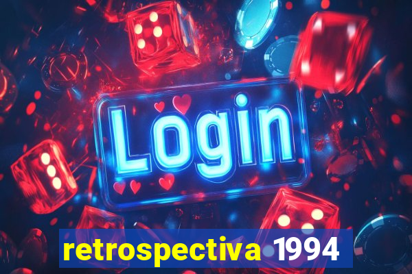 retrospectiva 1994