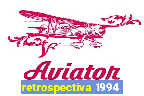 retrospectiva 1994