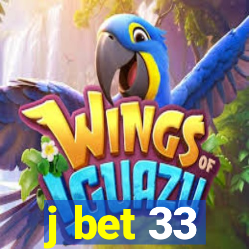 j bet 33