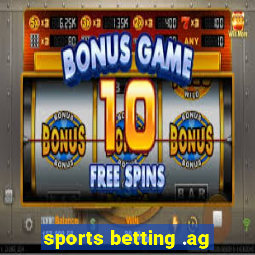 sports betting .ag