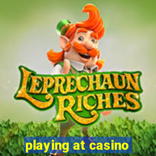 playing at casino