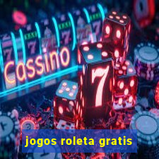 jogos roleta gratis