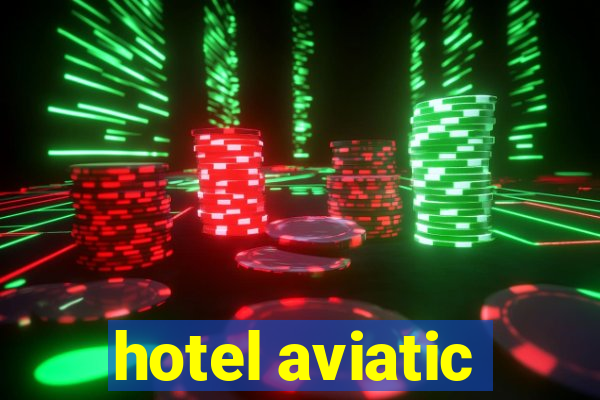 hotel aviatic