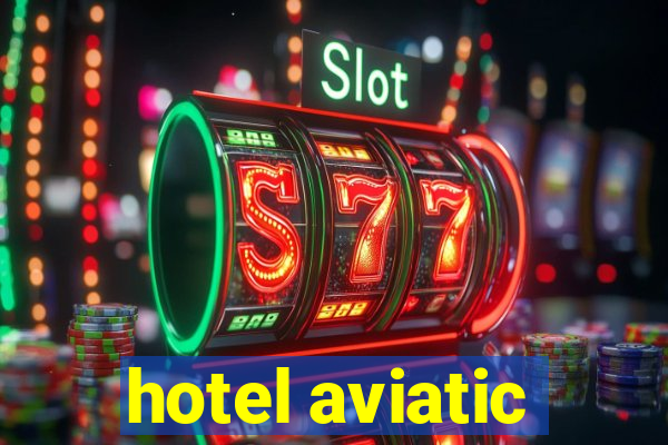 hotel aviatic