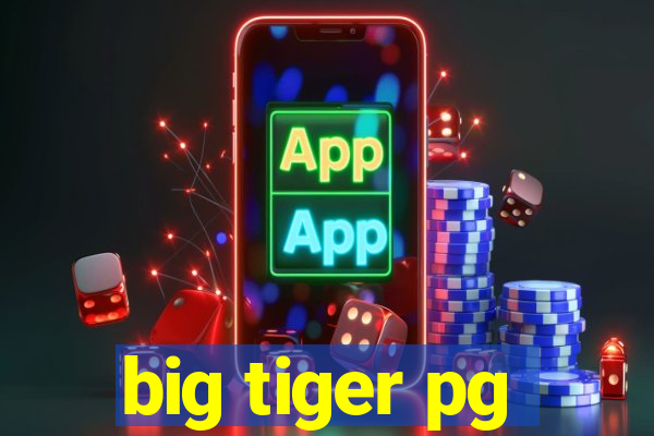 big tiger pg