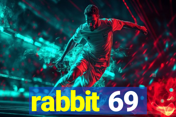 rabbit 69