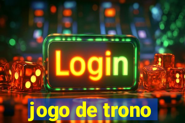 jogo de trono