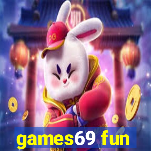 games69 fun