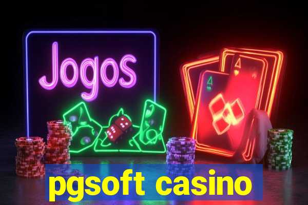 pgsoft casino