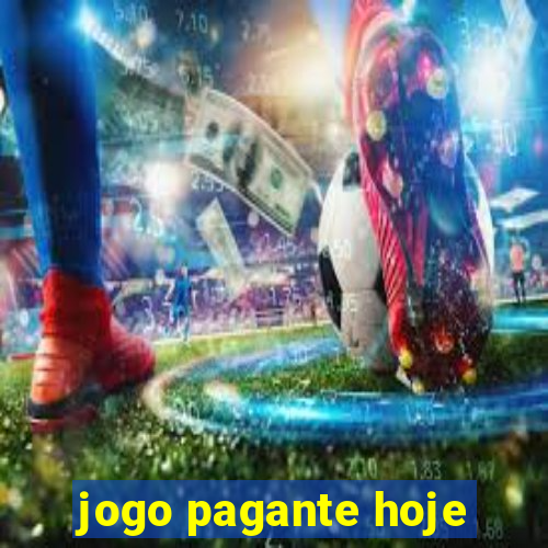 jogo pagante hoje