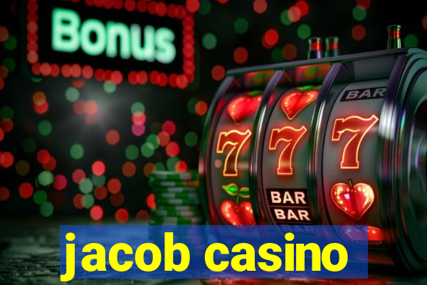 jacob casino