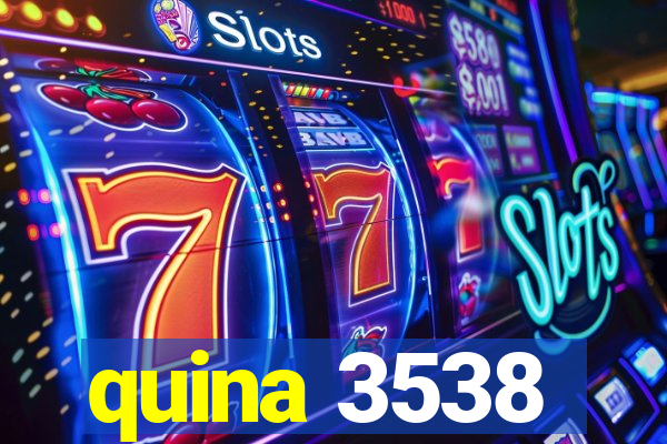 quina 3538