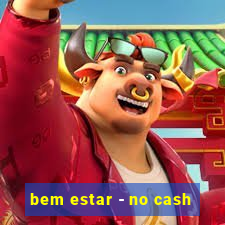 bem estar - no cash