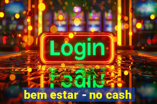 bem estar - no cash