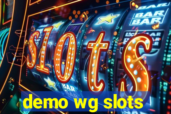 demo wg slots