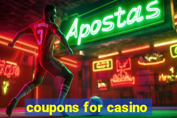 coupons for casino