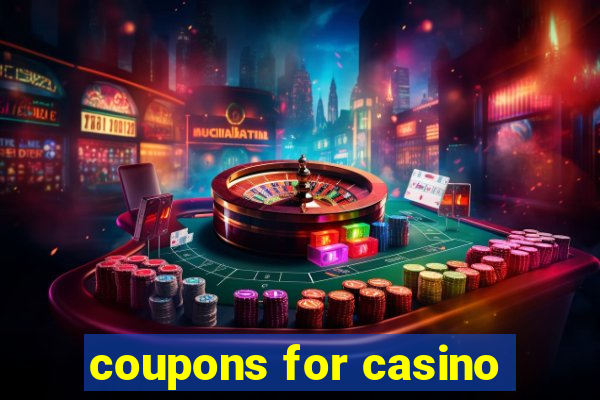 coupons for casino