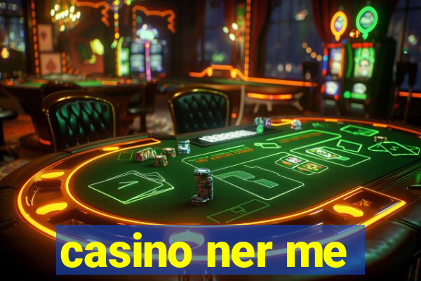 casino ner me