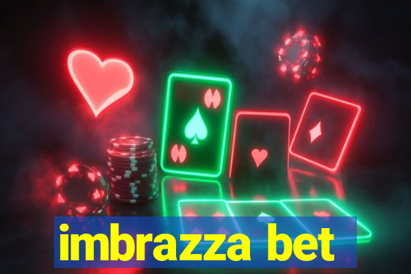 imbrazza bet