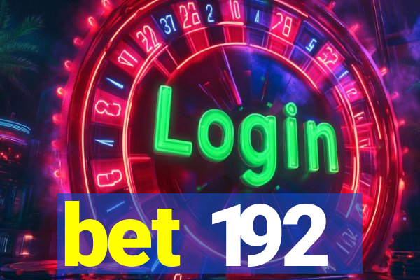 bet 192