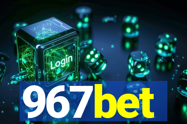 967bet