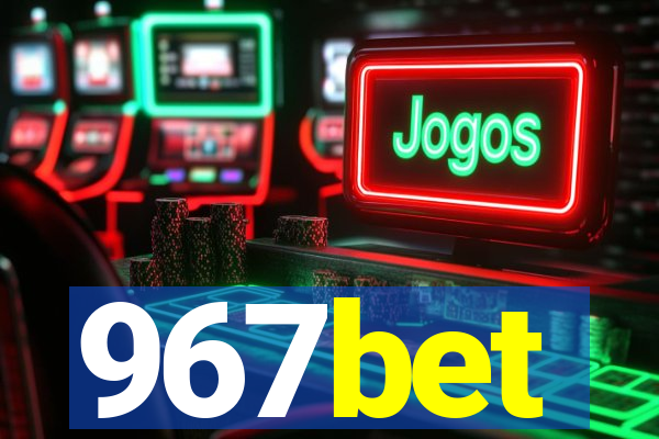 967bet