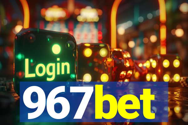 967bet