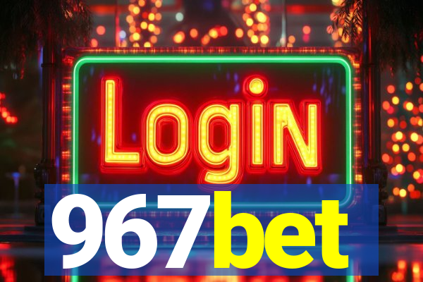 967bet