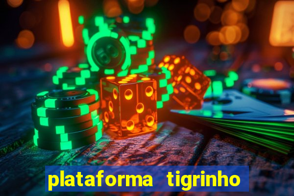 plataforma tigrinho com bonus de cadastro