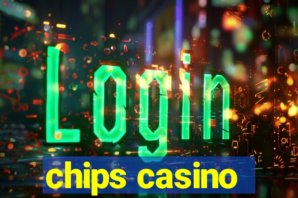 chips casino