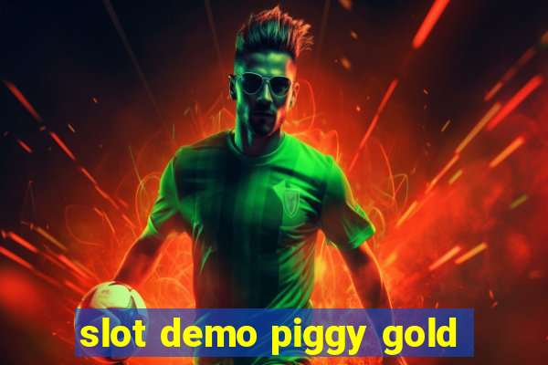 slot demo piggy gold