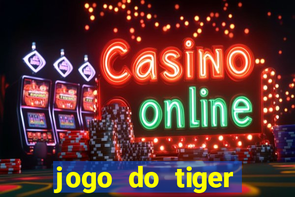 jogo do tiger bonus gratis