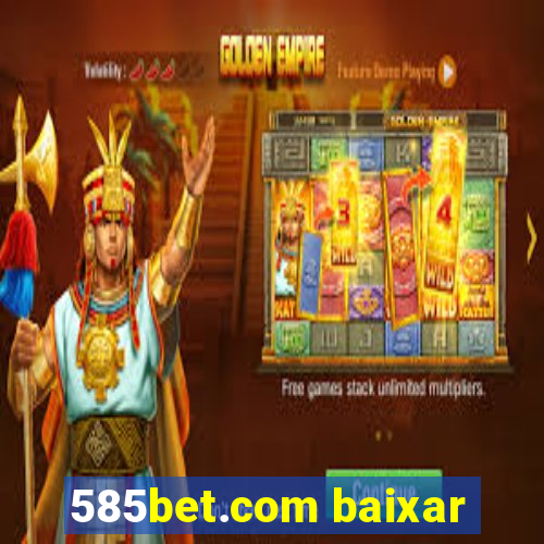 585bet.com baixar