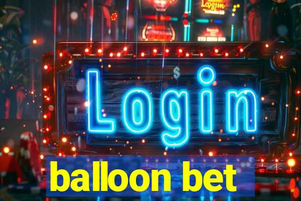 balloon bet