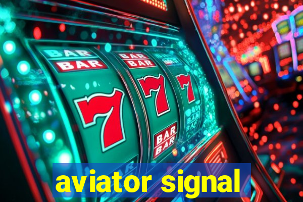 aviator signal