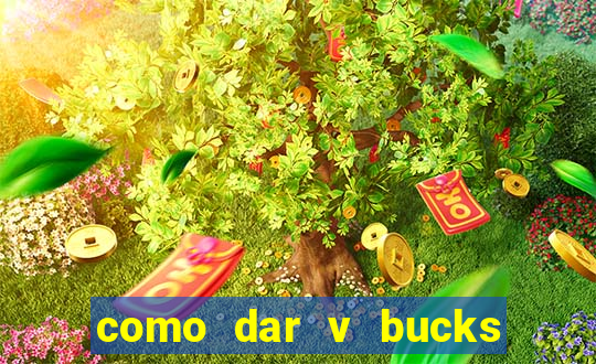 como dar v bucks para amigos