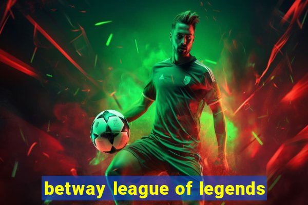 betway league of legends