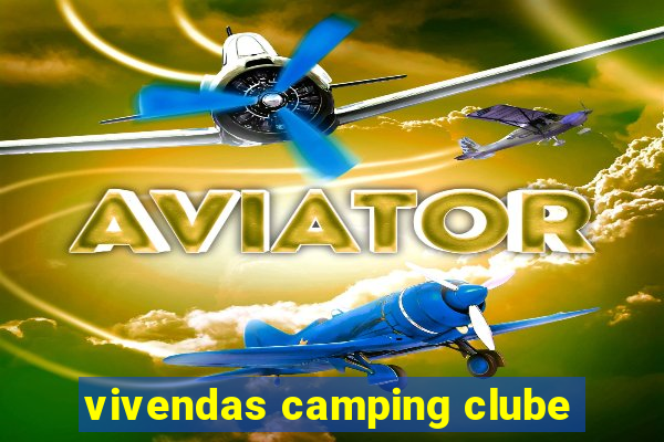 vivendas camping clube