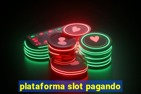 plataforma slot pagando