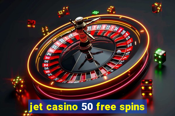 jet casino 50 free spins